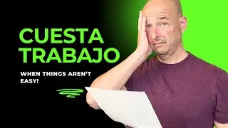 Cuesta Trabajo - When Things Are Tough in Spanish