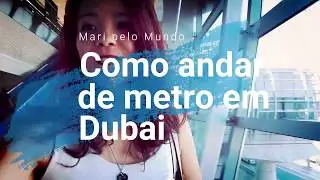 Dicas de Dubai: Como andar de metro em Dubai