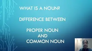 Difference between Proper Noun and Common Noun - What is a Noun? Examples and Exercises on Nouns