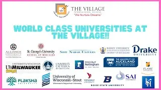 World class Universities at The Village!!