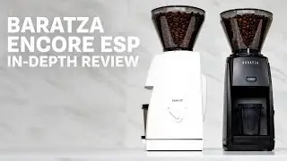 Baratza Encore ESP : In-Depth Review