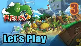 Let's Play - Reus 2 - God Game - Planet and City Builder - Full Gameplay - Full Release [#3]