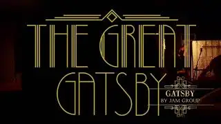 The Great Gatsby Musical - Club version by Jam Group