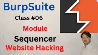Class #06 BurpSuite Module Sequencer  Website Hacking | How to use Sequencer Module in BurpSuite