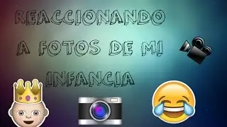 REACCIONANDO A FOTOS DE MI INFANCIA | MAYBELLINE GUERRA