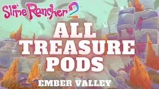 Slime Rancher 2 - All Treasure Pod Locations (Ember Valley)