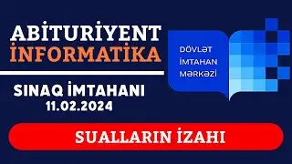 DİM Abituriyent Sınağı 2024 - İnformatika suallarının izahı