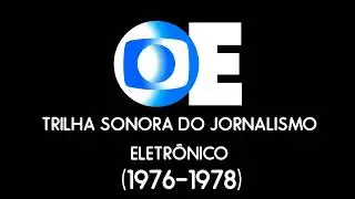 (MONTAGEM) - Trilha Sonora do Jornalismo Eletrônico - (1976-1978)