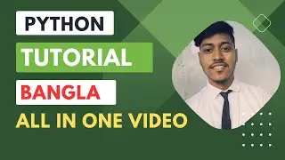 Python Programming in Bangla : Complete  in One Video | Python for Artificial Intelligence in Bangla