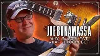 Joe Bonamassa - Why I Collect What I Collect