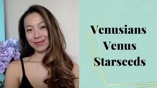 Venusians (Venus Starseeds)