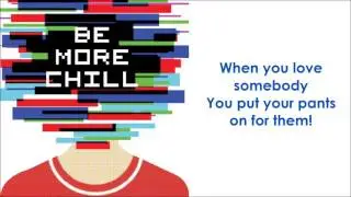 The Pants Song - BE MORE CHILL (LYRICS)