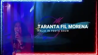 ✨ Taranta Fil Morena ✨                   🇮🇹 Italia In Festa Show 🇮🇹 Vi...divertiamo così 🥳