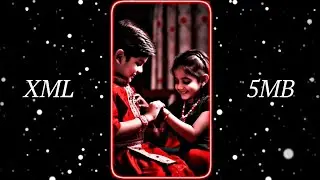 RAKSHA BANDHAN 🥰🦋|ATTITUDE XML FILE|| 🥰😍TREND / NEW XML FILE 😘💫//NEW XML PRESET/@EXMLYT770