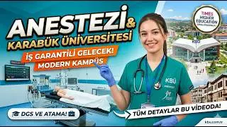 Geleceğin Mesleği: Karabük Üniversitesi'nde Anestezi Okumak | İş İmkanları, Kampüs ve Yaşam