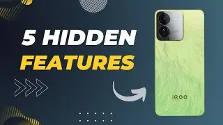 5 Hidden Features in IQOO Z9