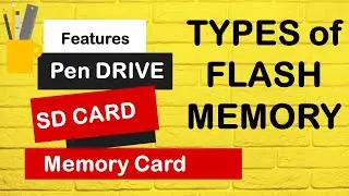 FLASH MEMORY |TYPES of flash memory | Pendrive Features | Memory Card | SD card | bca loc