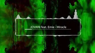 Jovani feat. Emie - Miracle