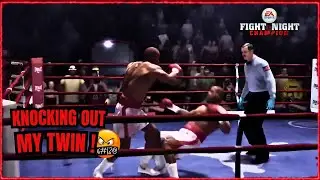 Had To knock out my twin !