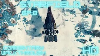 STARFIELD Commentary Gameplay pt.8 - Apex Predator