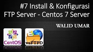 #7 Konfigurasi FTP Server - Centos 7 Server