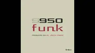 El Jazzy Chavo - S950 Funk [Full Album]