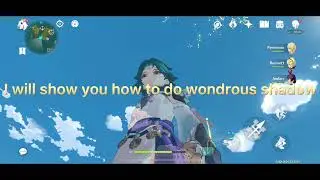 How to do Wondrous Shadows part1