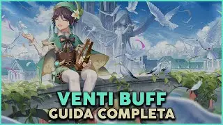 Complete Post-Buff Venti Guide | Genshin Impact Luna III