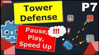 Make a Tower Defense Game in Godot | Part 7 - Pause, Play, Speed Up