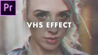 Retro VHS Look in Premiere Pro CC 2018 (with Grading and Overlays) | Easy Tutorial
