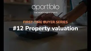 Advice For First Time Buyers - What Is A Property Valuation
