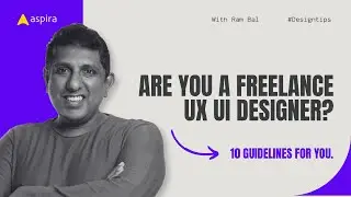 10 Guidelines to Start freelancing as UX UI designer in 2024 | UX UI Design Education | Ram Bal