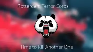 Rotterdam Terror Corps - Time to Kill Another One [Estasia Remix]