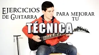Ejercicios de TÉCNICA y CALENTAMIENTO para GUITARRA