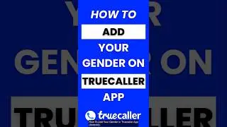How Do I Add My Gender on Truecaller App #truecaller