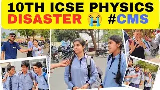 ICSE Class 10 Physics Paper Review 2026 😱 | CMS Students Reaction 🤯 | Physics Paper Was a DISASTER?
