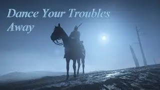 Dance Your Troubles Away