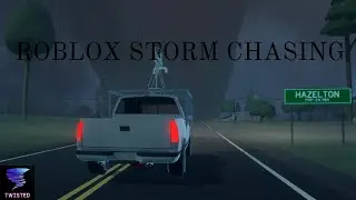 TORNADO CHASING IN ROBLOX - TWISTED