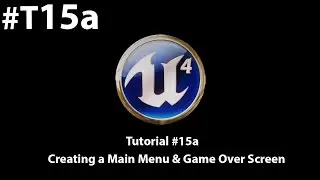Unreal Engine 4 Tutorial 15 - Creating a Main Menu & Game Over Screen [1/2]