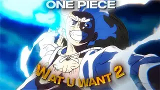 [4K] One Piece - JOYBOY「AMV/EDIT」( Wat u want 2)