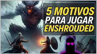 ENSHROUDED | 5 MOTIVOS que te harán QUERER JUGARLO