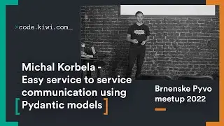 Michal Korbela – Easy service to service communication using Pydantic models