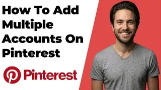 How To Add Multiple Accounts On Pinterest (2026 Easy Guide)