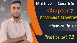 Class 9th Maths 2 Chapter 7 Coordinate Geometry Practice set 7.2 new syllabus study by Op sir