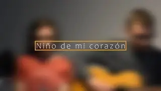 Niño de mi corazón - Juan Pa Gaviria & Maria Paulina