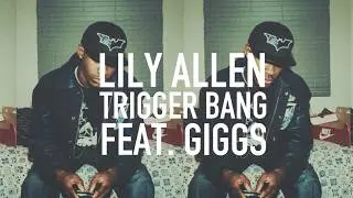 Lily Allen - Trigger Bang (feat. Giggs) [Official Video]