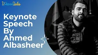 Keynote Speech by Ahmed Albasheer