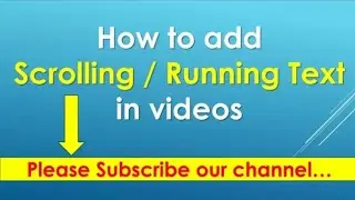 How to Add Scrolling Text in bottom of your Video moving from Right to Left .