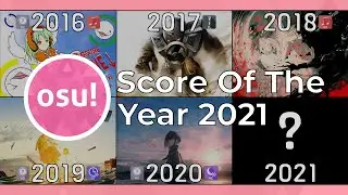 The Top 25 osu! Scores of 2021