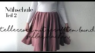 DIY Rock selber nähen für Anfänger/ Tellerrock selber nähen / Teil2 / Idee no.9